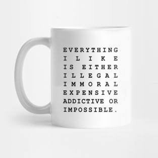 Everything I Like Mug